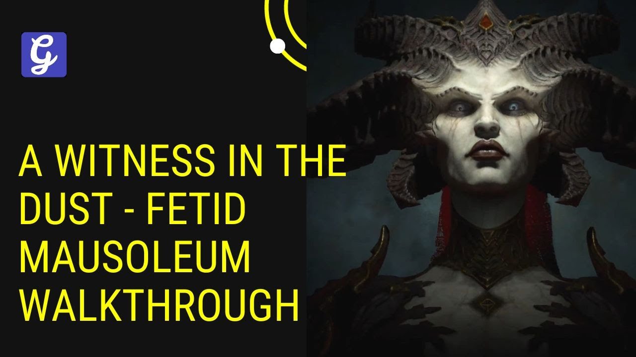 Diablo 4 A Witness in the Dust Walkthrough