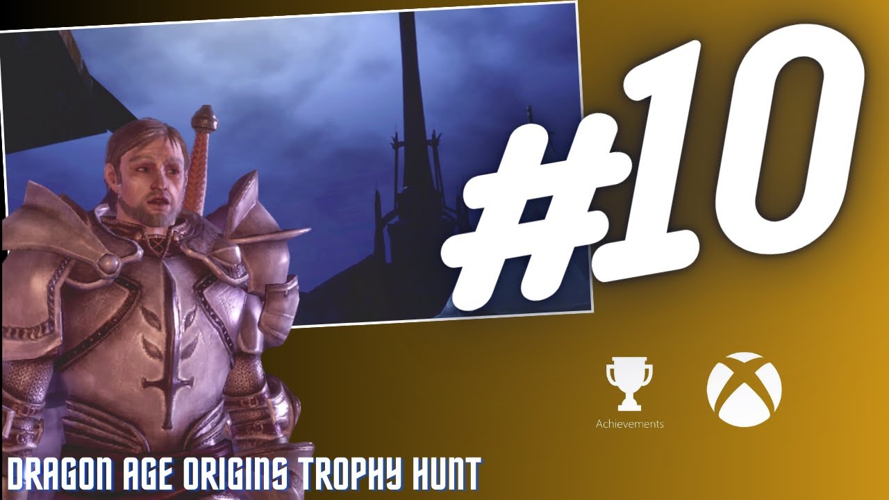 Dragon Age Origins Trophy Guide: Tips and Tricks to Unlock Every Achievement