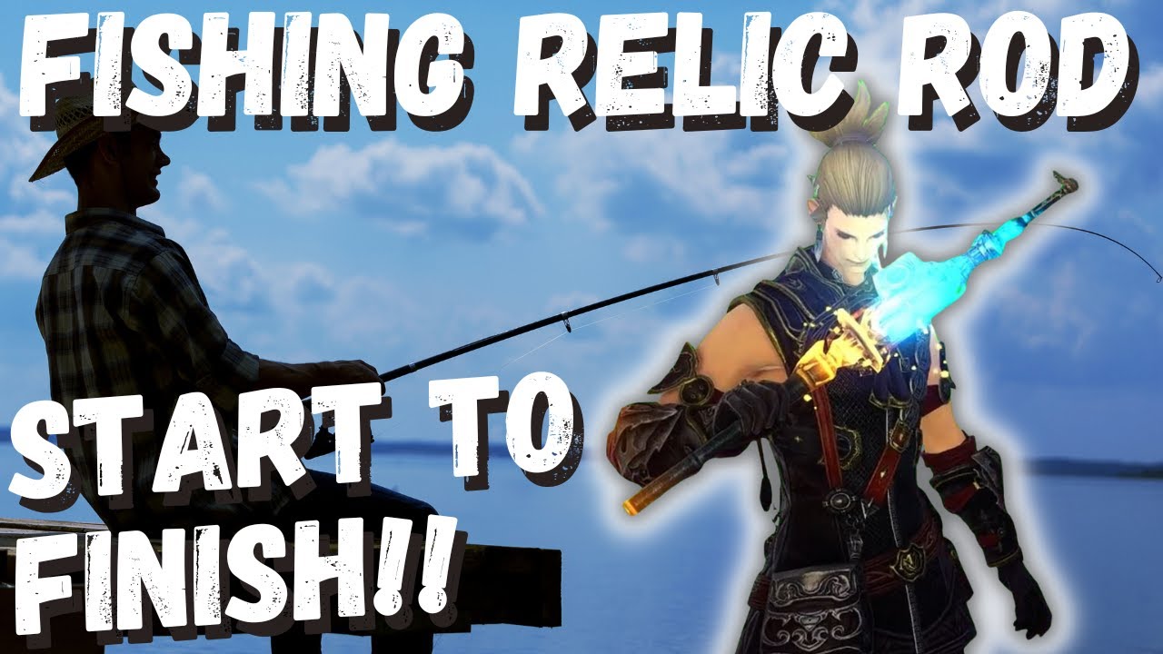FFXIV Fisher Relic: Everything You Need to Know!