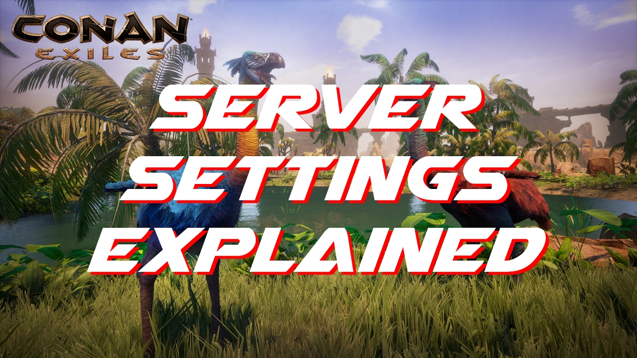 Conan Exiles Server Options: Everything You Need to Know!