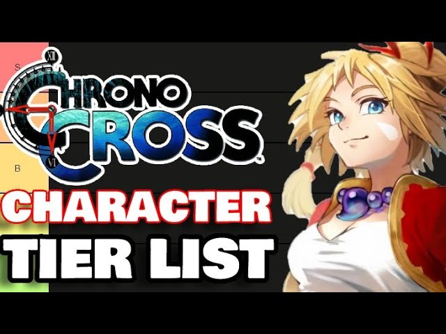 Chrono Cross Character Tier List: Who’s the Best of the Best?