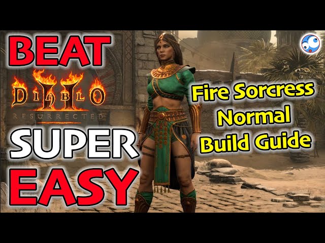 D2R Fire Sorc Build: The Ultimate Guide for Sorceress in Diablo II: Resurrected