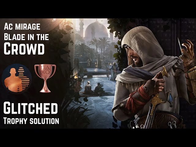 Assassin's Creed Mirage Blade in the Crowd: What’s Happening and How to Fix It?