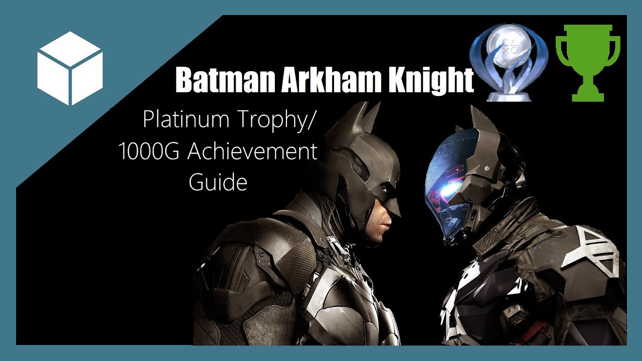 Arkham Knight Trophy Guide: How to Unlock Every Achievement in Gotham