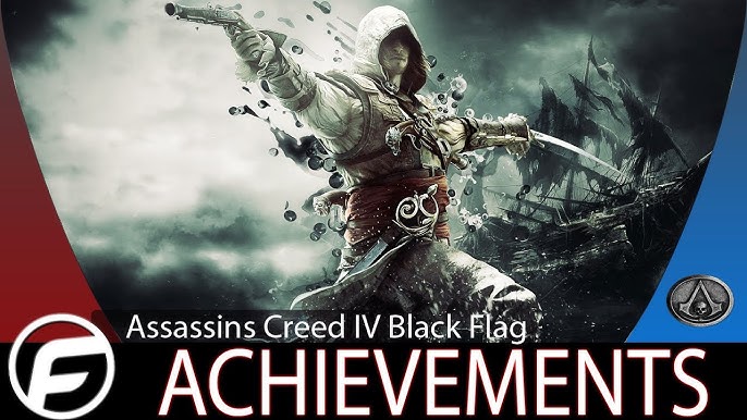 Assassin's Creed Black Flag Achievements: A Fun Guide to Unlocking Those Trophies!