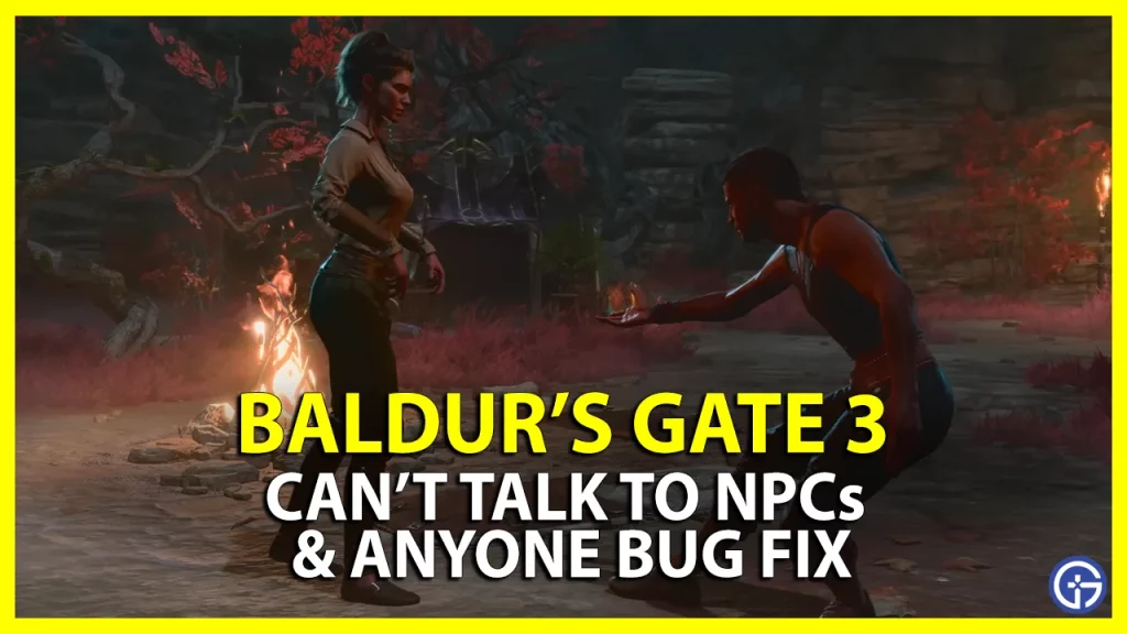BG3 Can't Talk to Anyone: Why It Happens and How to Fix It