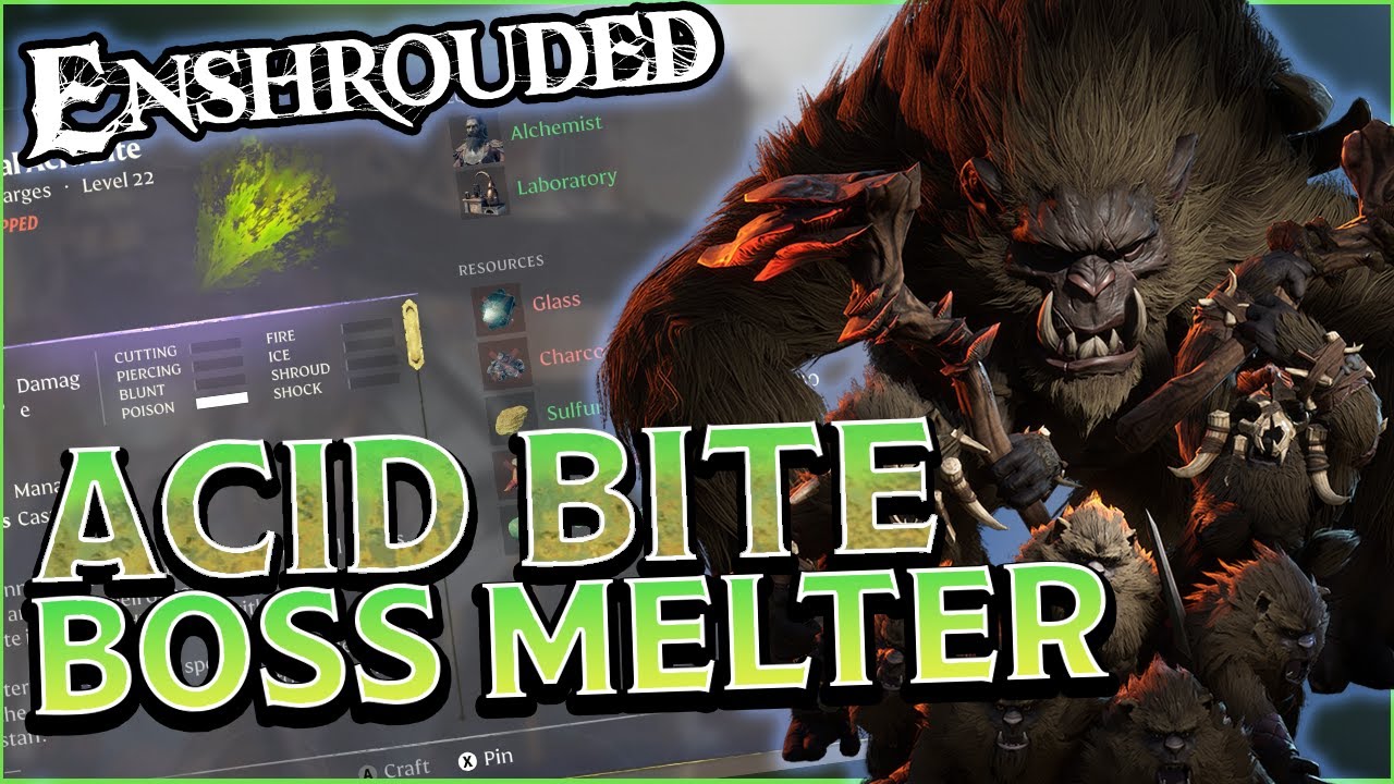 Acid Bite Enshrouded: What’s Going Wrong and How to Fix It