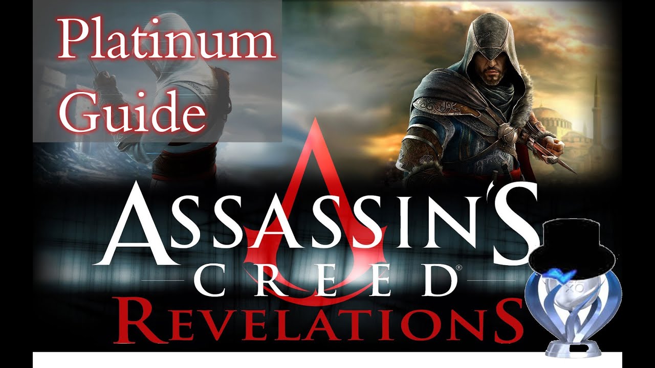Assassin's Creed Revelations Platinum: A Guide to Unlocking the Ultimate Achievement