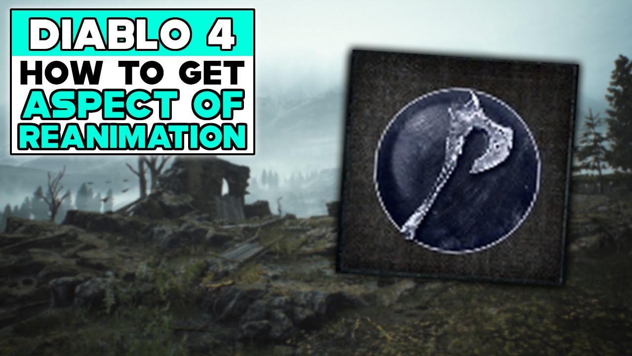 Aspect of Reanimation Diablo 4: Everything You Need to Know