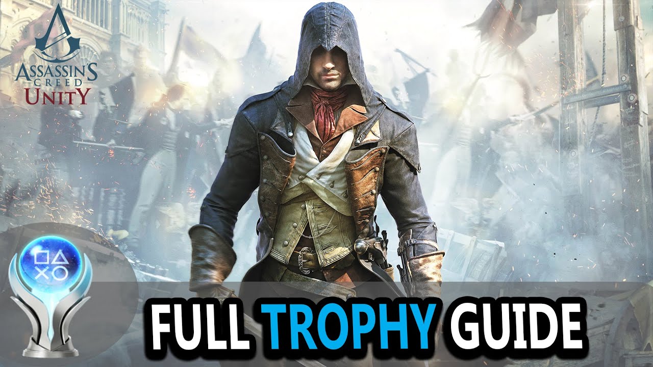 AC Unity Trophy Guide: How to Unlock All Achievements Like a Pro!