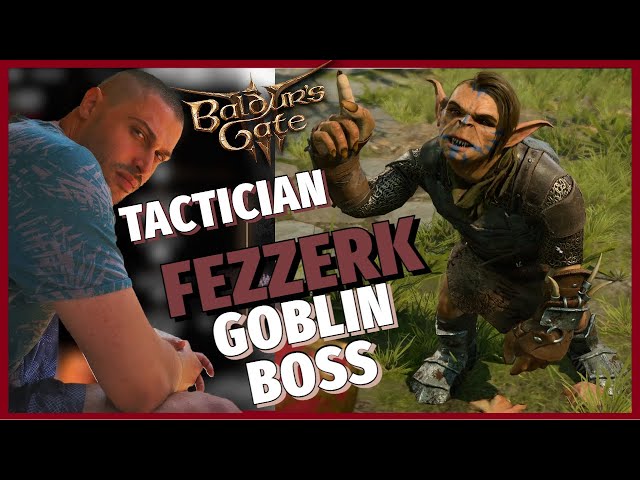 BG3 Fezzerk Act 2: Problem and Solutions