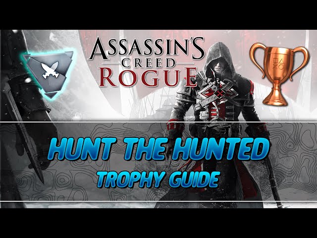 Assassin's Creed Rogue Trophy Guide: How to Unlock All Trophies Like a True Assassin