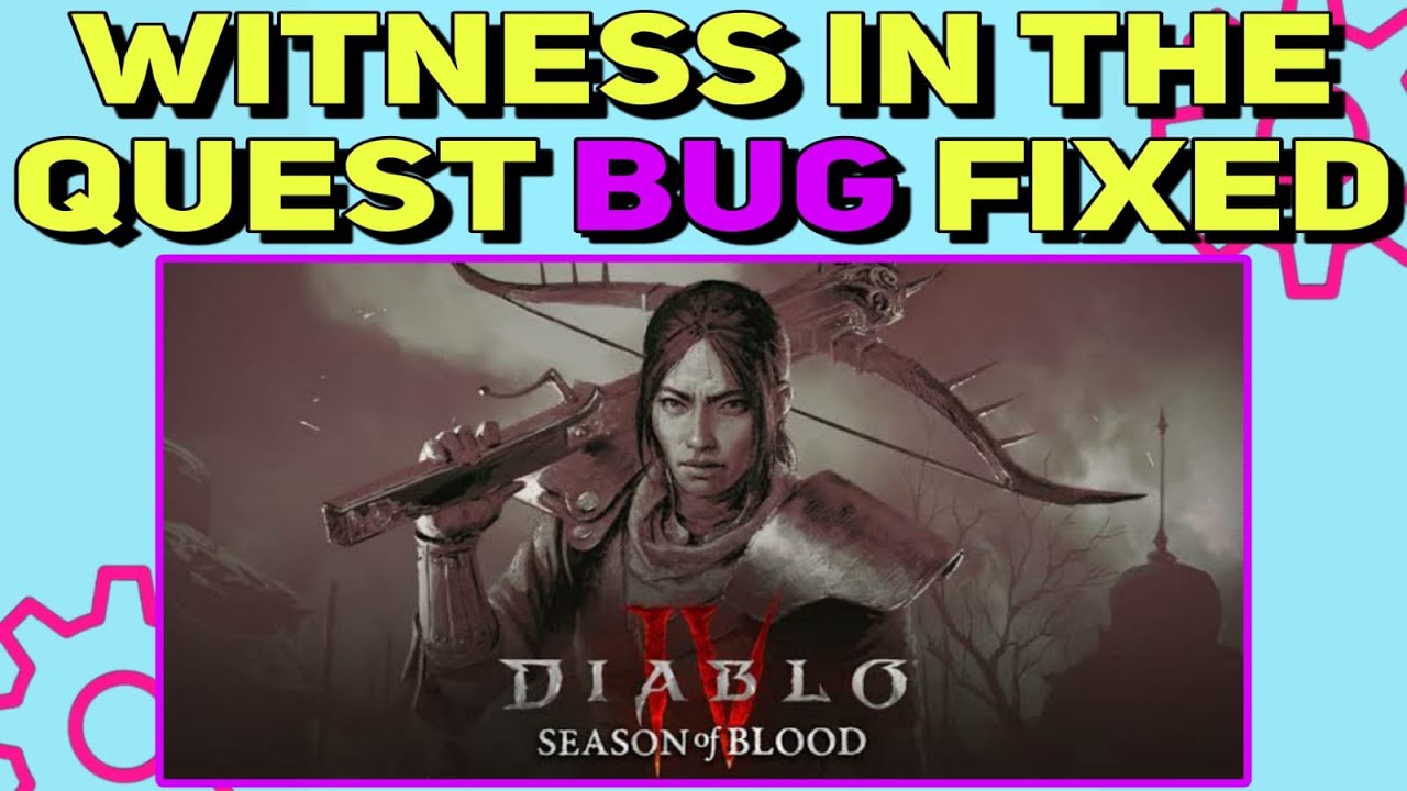 A Witness in the Dust Diablo IV: An Unexpected Problem You Need to Know About