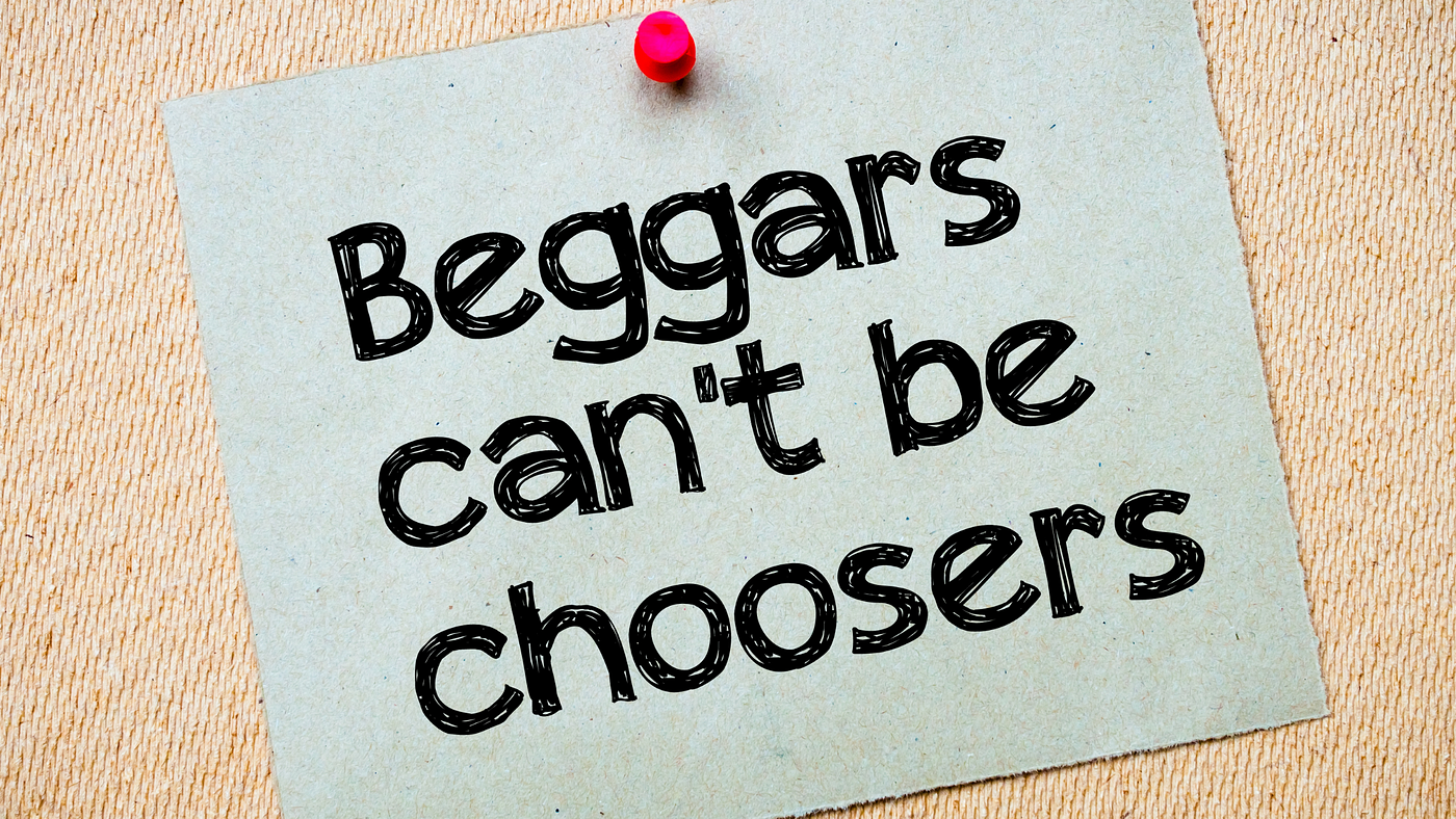 Beggars Can't Be Choosers Origin: What It Means for Your Game Experience