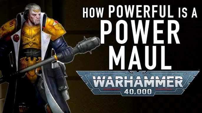 40k Power Maul: A Weapon of Might and Mayhem!