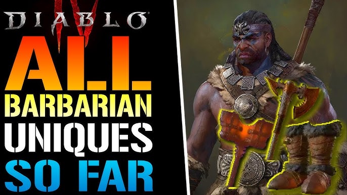 All Barbarian Uniques Diablo 4: The Power, The Glory, The Problem